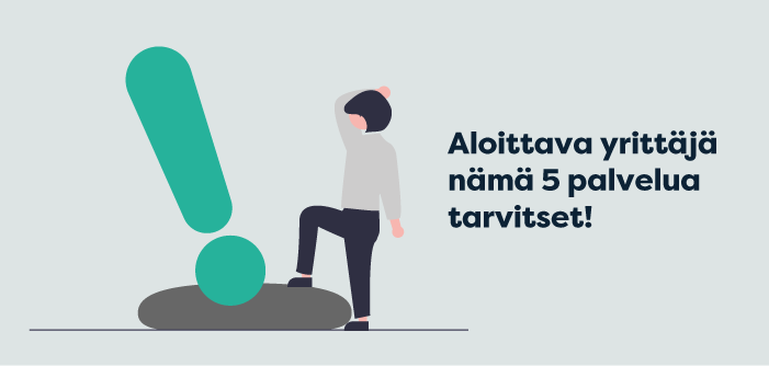 Aloittava yrittäjä – nämä 5 palvelua tarvitset