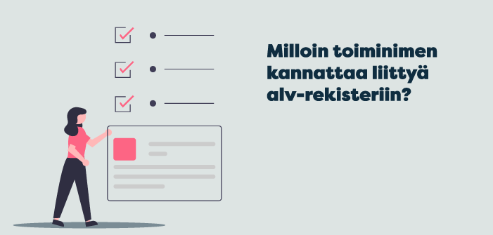 Milloin toiminimen kannattaa liittyä alv-rekisteriin?