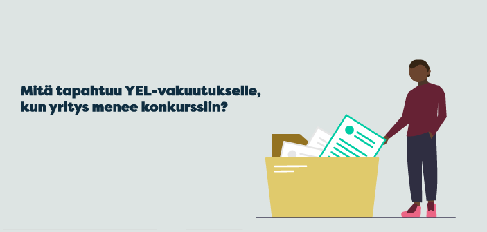 Mitä tapahtuu YEL-vakuutukselle, kun yritys menee konkurssiin?