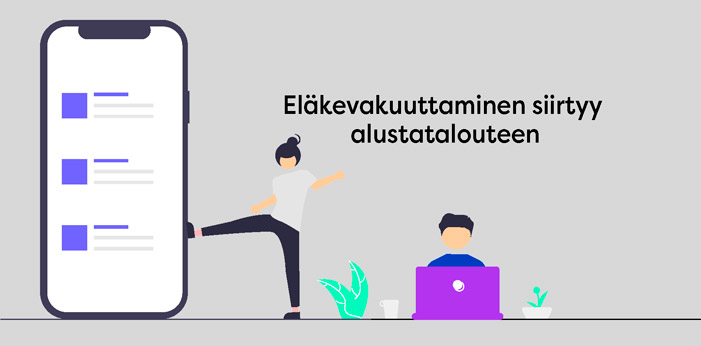 Eläkevakuuttaminen siirtyy alustatalouteen