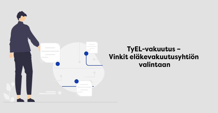 TyEL-vakuutus – Vinkit eläkevakuutusyhtiön valintaan