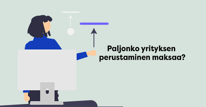 Paljonko yrityksen perustaminen maksaa?