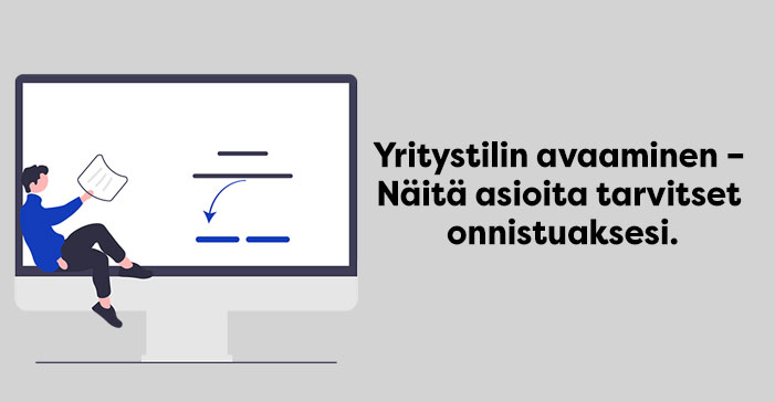 Yritystilin avaaminen – Näitä asioita tarvitset onnistuaksesi