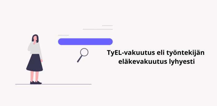 TyEL-vakuutus eli työntekijän eläkevakuutus lyhyesti