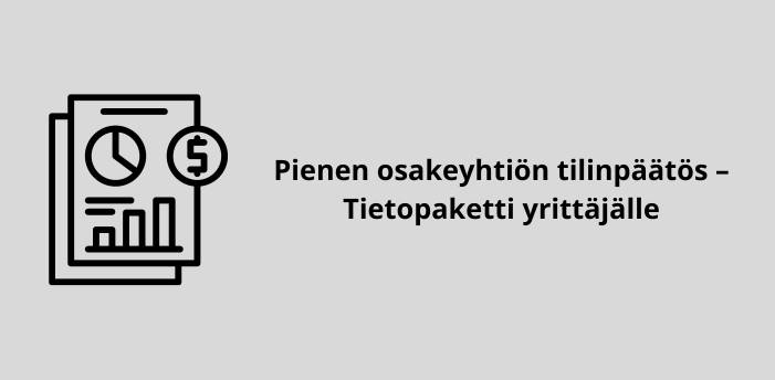 Pienen osakeyhtiön tilinpäätös – Tietopaketti yrittäjälle