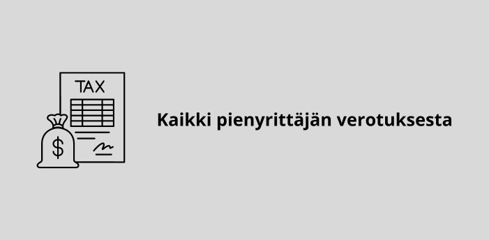 Kaikki pienyrittäjän verotuksesta