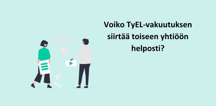 Voiko TyEL-vakuutuksen siirtää toiseen yhtiöön helposti?